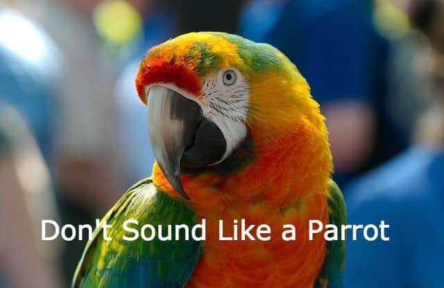 Content Marketing - Don't sound like a Parrot