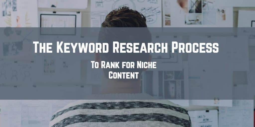 Keyword Research Process for Niche Content