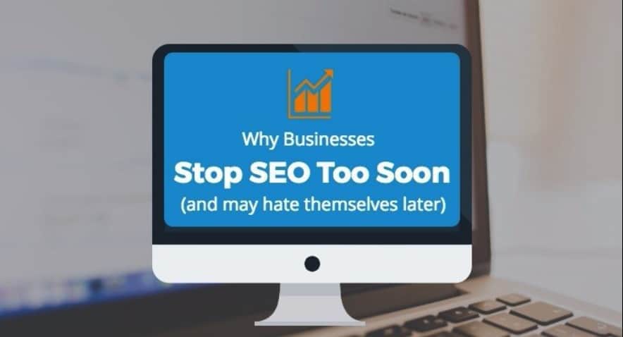 Why Businesses Stop SEO