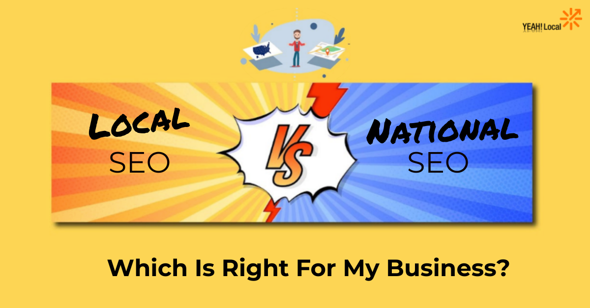 Local VS National SEO-Which Is Right For My Business